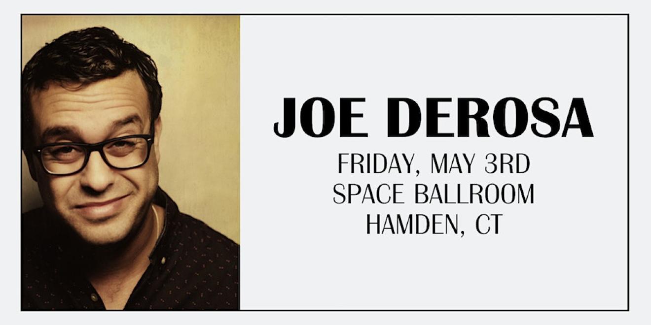 Joe DeRosa at The Space Ballroom
